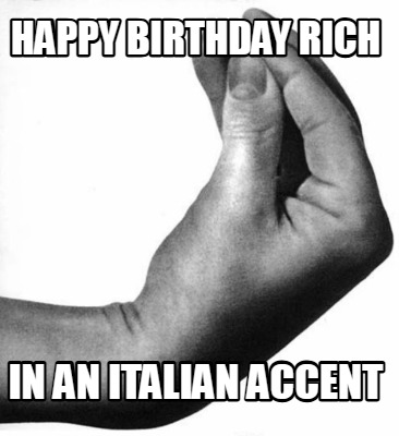 happy-birthday-rich-in-an-italian-accent