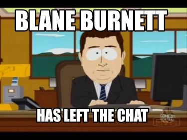 blane-burnett-has-left-the-chat