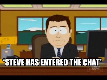 steve-has-entered-the-chat
