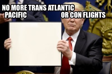 no-more-trans-atlantic-pacific-or-con-flights