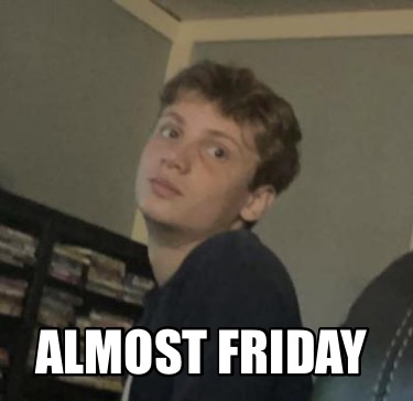 almost-friday9880
