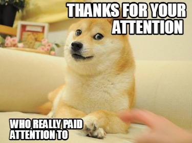thanks-for-your-attention-who-really-paid-attention-to