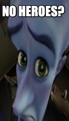 no-heroes