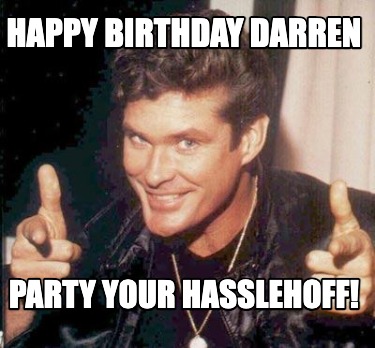 happy-birthday-darren-party-your-hasslehoff