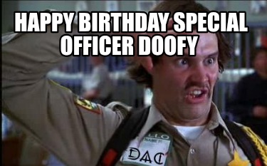 happy-birthday-special-officer-doofy