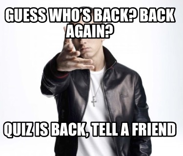 guess-whos-back-back-again-quiz-is-back-tell-a-friend3