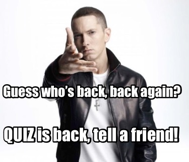 guess-whos-back-back-again-quiz-is-back-tell-a-friend8