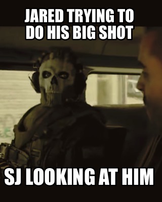 jared-trying-to-do-his-big-shot-sj-looking-at-him