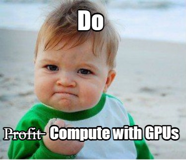 do-profit-compute-with-gpus