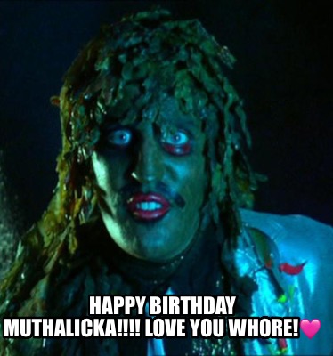 happy-birthday-muthalicka-love-you-whore