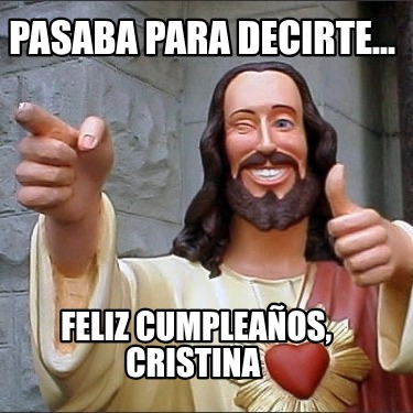 pasaba-para-decirte...-feliz-cumpleaos-cristina