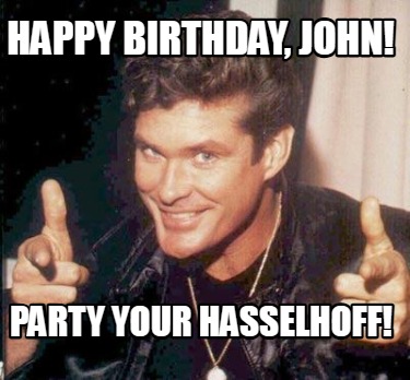happy-birthday-john-party-your-hasselhoff8
