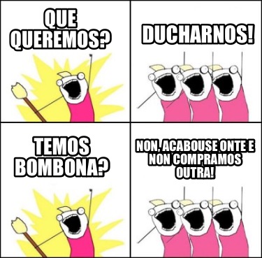 que-queremos-ducharnos-temos-bombona-non-acabouse-onte-e-non-compramos-outra