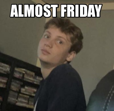 almost-friday466