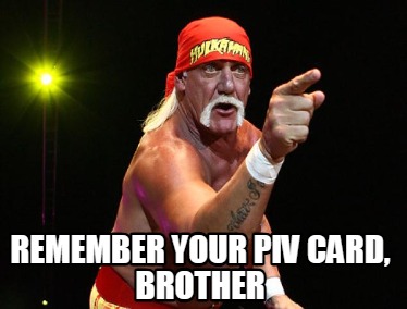 remember-your-piv-card-brother