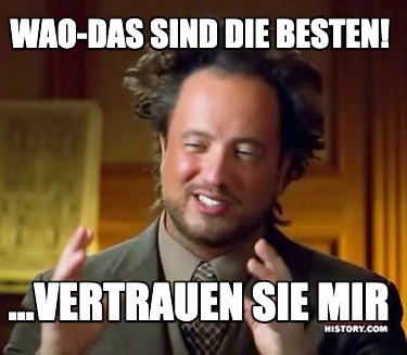 wao-das-sind-die-besten-...vertrauen-sie-mir