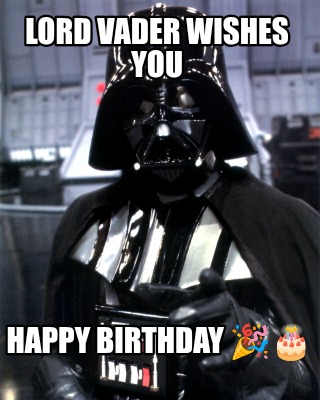lord-vader-wishes-you-happy-birthday-