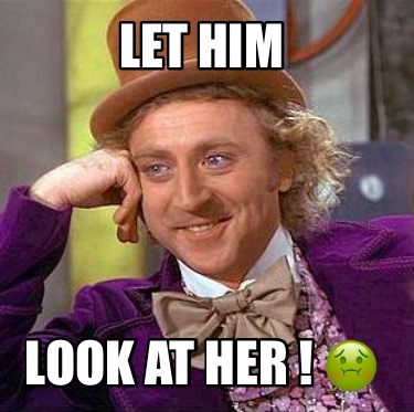 let-him-look-at-her-