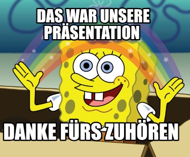 das-war-unsere-prsentation-danke-frs-zuhren