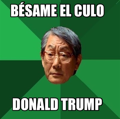 bsame-el-culo-donald-trump