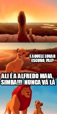e-aquele-lugar-escuro-pai-ali-a-alfredo-maia-simba-nunca-v-l