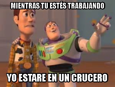 mientras-tu-ests-trabajando-yo-estare-en-un-crucero