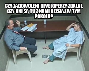 czy-zadowoleni-developerzy-zdalni-czy-oni-s-tu-z-nami-dzisiaj-w-tym-pokoju