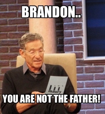 brandon..-you-are-not-the-father