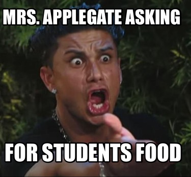 mrs.-applegate-asking-for-students-food