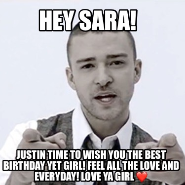 hey-sara-justin-time-to-wish-you-the-best-birthday-yet-girl-feel-all-the-love-an