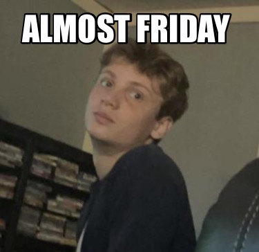 almost-friday128
