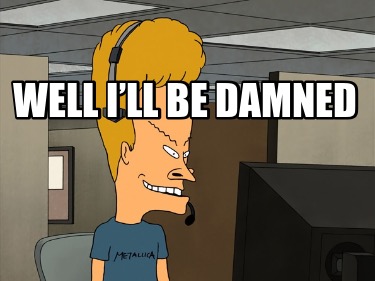 well-ill-be-damned6