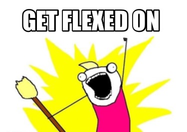 get-flexed-on