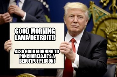 good-morning-lama-detroit-also-good-morning-to-poncharelohes-a-beautiful-person