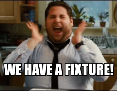 we-have-a-fixture