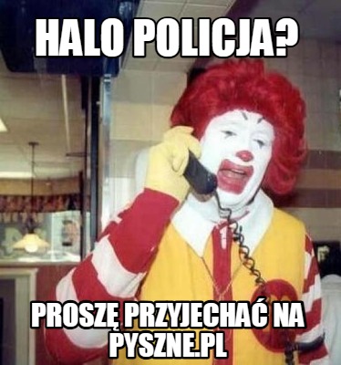 halo-policja-prosz-przyjecha-na-pyszne.pl