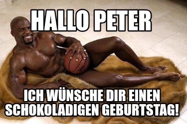 hallo-peter-ich-wnsche-dir-einen-schokoladigen-geburtstag