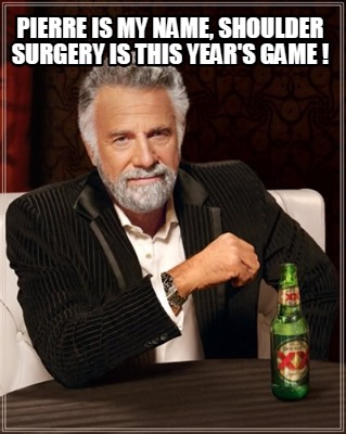 pierre-is-my-name-shoulder-surgery-is-this-years-game-