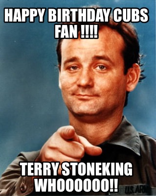 happy-birthday-cubs-fan-terry-stoneking-whoooooo