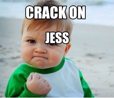 crack-on-jess