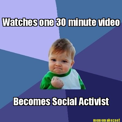 Meme Maker - Watches one 30 minute video Becomes Social Activist Meme  Generator!